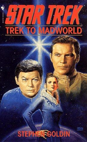 Stephen Goldin: Trek to Madworld (Paperback, 1989, Bantam Books)
