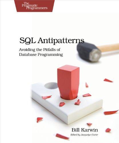 Bill Karwin: SQL Antipatterns (2010)