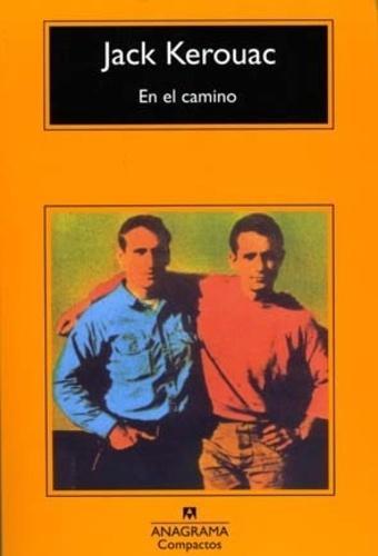 Jack Kerouac: En el camino (Paperback, Spanish language, 2004, Editorial Anagrama)
