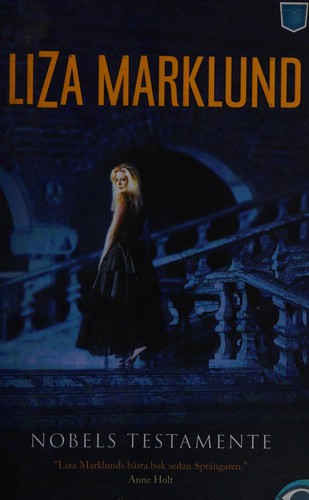 Liza Marklund: Nobels testamente (Swedish language, 2007, Pocketförlaget)