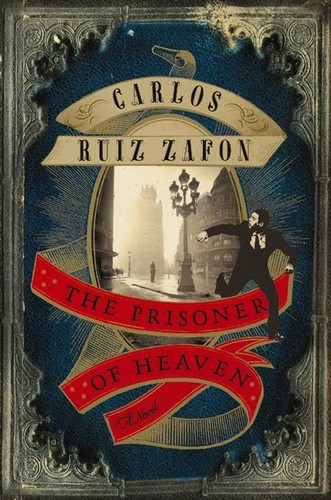 Carlos Ruiz Zafón, Carlos Ruiz Zafón: The Prisoner of Heaven (EBook, 2012, HarperCollins)