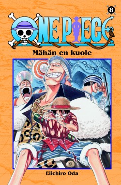 Antti Valkama, Eiichiro Oda, Heikki Valkama: Mähän en kuole (Hardcover, Finnish language, 2005, [Kolibri] : Sangatsu Manga)