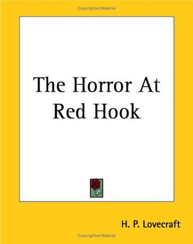 H. P. Lovecraft: The Horror at Red Hook (Paperback, 2004, Kessinger Publishing)