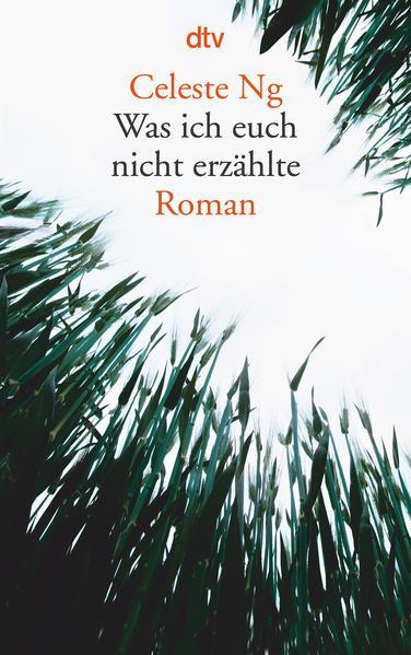 Celeste Ng: Was ich euch nicht erzählte (German language, 2017, dtv Verlagsgesellschaft)