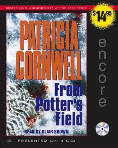 Patricia Daniels Cornwell: From Potter's Field (AudiobookFormat, 2004, Simon & Schuster Audio)