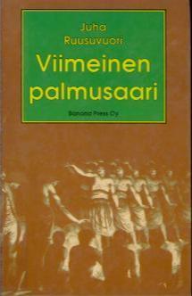 Juha Ruusuvuori: Viimeinen palmusaari (Hardcover, Finnish language, 1989, Banana Press)