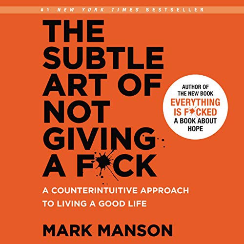 Mark Manson: The Subtle Art of Not Giving A F*ck (AudiobookFormat, Harpercollins, HarperCollins Publishers and Blackstone Audio)