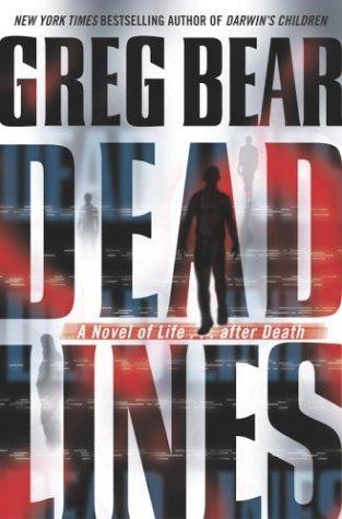 Greg Bear: Dead lines (Hardcover, 2004, Ballantine Books)
