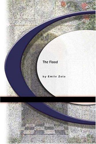 Émile Zola: The Flood (Paperback, 2004, BookSurge Classics)