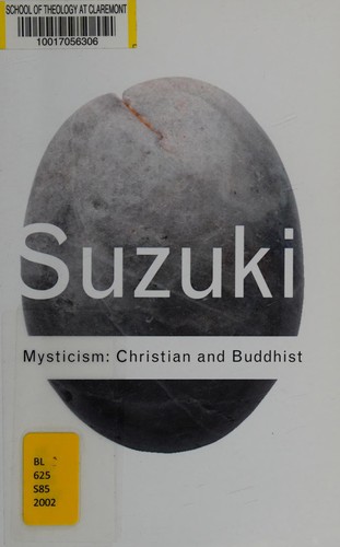 D. T. Suzuki: Mysticism (2002, Routledge)