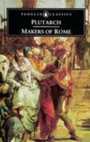 Plutarch: Makers of Rome, nine lives (1965, Penguin Books)