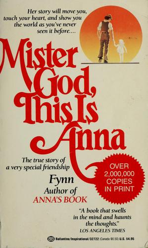 Fynn: Mister God, this is Anna (1975, Holt, Rinehart and Winston)