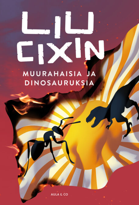 Cixin Liu: Muurahaisia ja dinosauruksia (EBook, finnish language, 2023)