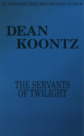 Dean Koontz: The servants of twilight (2001, Thorndike Press)