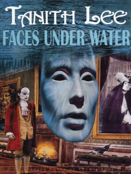 Tanith Lee: Faces Under Water (2002, Open Road Integrated Media)