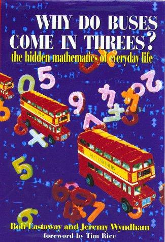 Rob Eastaway: Why do buses come in threes? (1998, Robson Books)