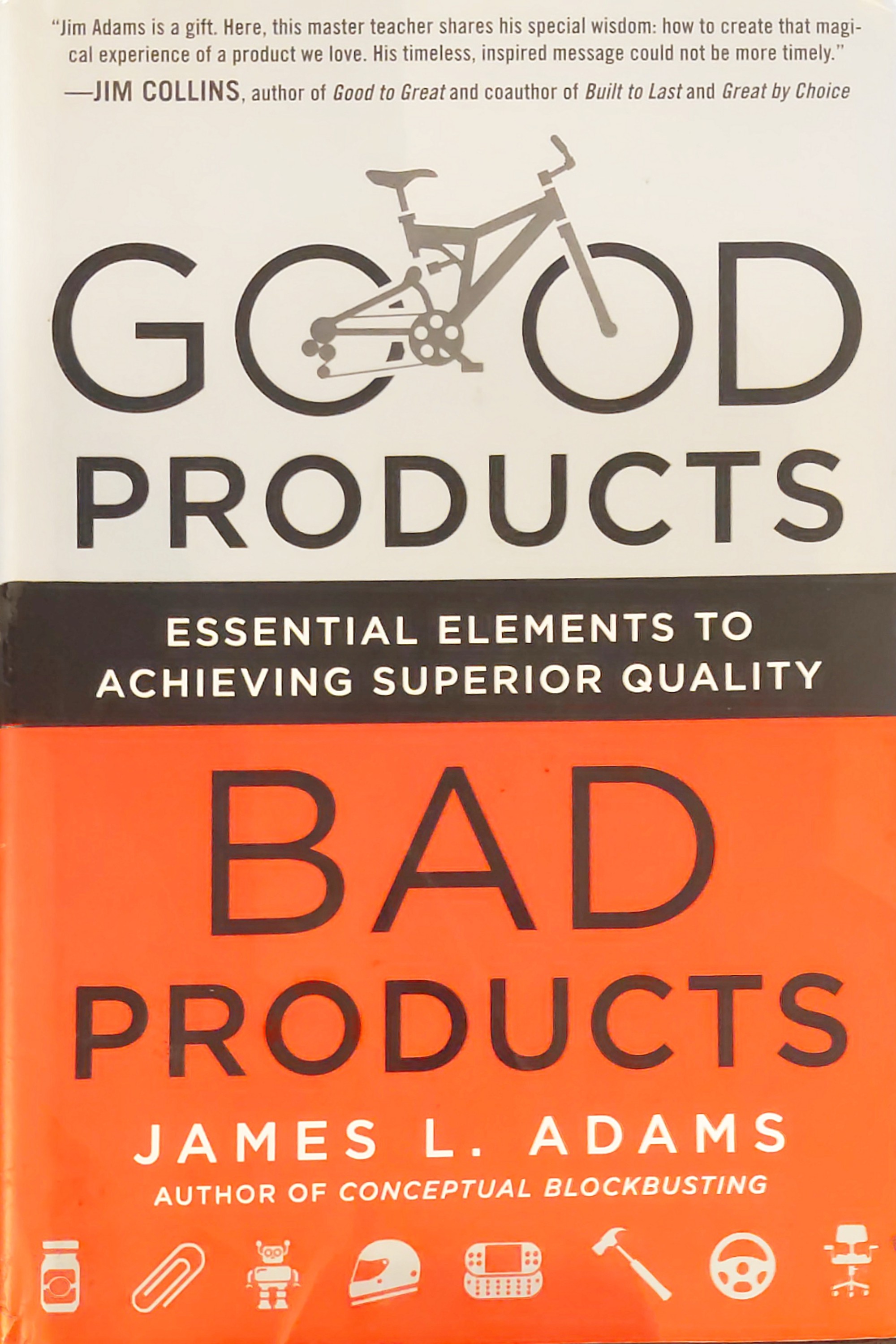 James Adams: Good products, bad products (2012, McGraw-Hill)