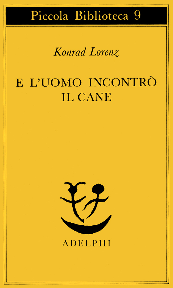 Konrad Lorenz: E l'uomo incontrò il cane (Paperback, italiano language, Adelphi)