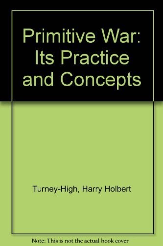 Harry Holbert Turney-High: Primitive war (1971, University of South Carolina Press)
