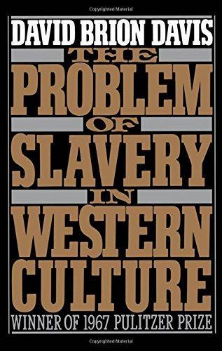 David Brion Davis: The Problem of Slavery in Western Culture (1988)