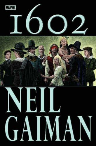 Neil Gaiman: Marvel 1602 (Hardcover, 2007, Marvel Comics)