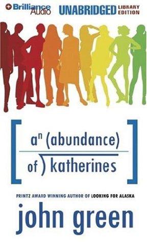 John Green: Abundance of Katherines, An (AudiobookFormat, 2006, Brilliance Audio on MP3-CD Lib Ed)