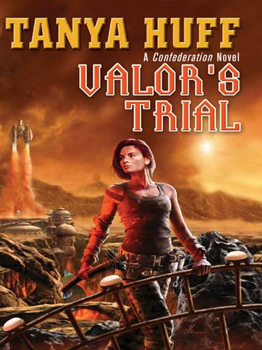 Tanya Huff: Valor's Trial (EBook, 2008, Penguin Group USA, Inc.)