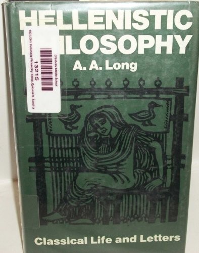 A. A. Long: Hellenistic philosophy (1974, Scribner)