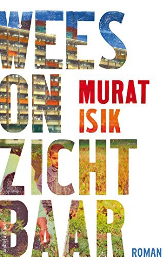 Murat Isik: Wees onzichtbaar (Paperback, 2017, Ambo|Anthos, AmboAnthos)