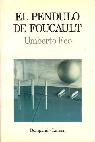 Umberto Eco: El péndulo de Foucault (Paperback, Spanish language, 1989, Editorial Lumen)