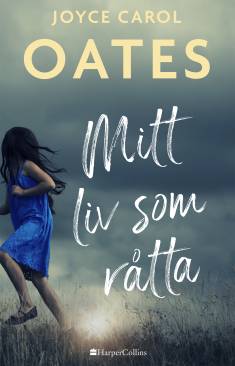 Joyce Oates: Mitt liv som råtta (Hardcover, Swedish language, 2019, HarperCollins)