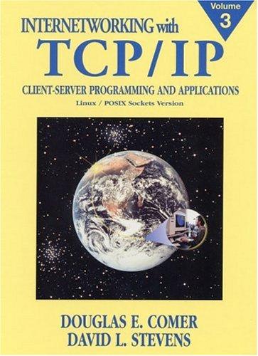 Douglas E. Comer, David L. Stevens, Michael Evangelista: Internetworking with TCP/IP, Vol. III (Paperback, 2000, Prentice Hall)