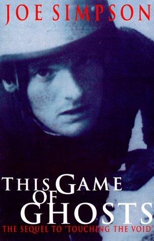 Joe Simpson: This game of ghosts (1994, The Mountaineers)