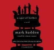 Mark Haddon: A Spot of Bother (AudiobookFormat, RH Audio)