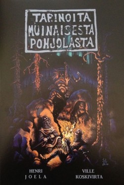 Ville Koskivirta: Tarinoita muinaisesta Pohjolasta (Hardcover, Finnish language, 2014, Ignis Fatuus)