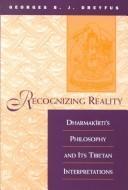 Georges B. J. Dreyfus: Recognizing reality (1997, State University of New York Press)