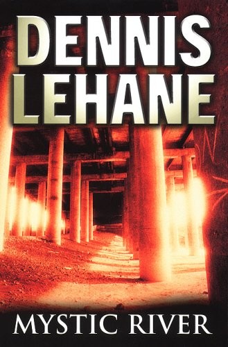 Dennis Lehane: Mystic River (Hardcover, Transworld Pub)