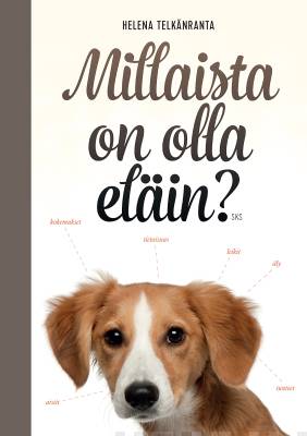 Helena Telkänranta: Millaista on olla eläin? (Finnish language, 2015)