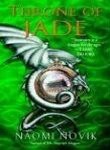 Naomi Novik: Throne of Jade (Paperback, Voyager)