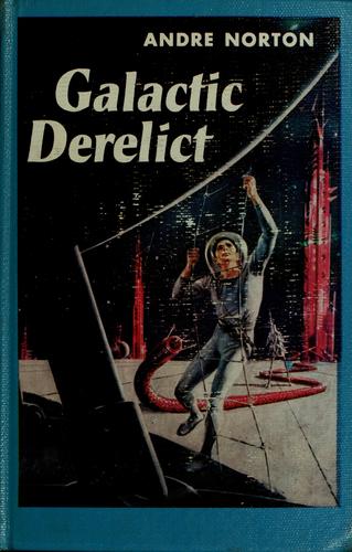 Andre Norton: Galactic derelict (1959, World Pub. Co.)