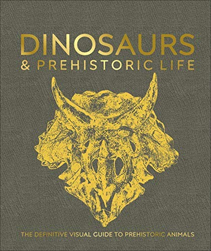 DK Publishing: Dinosaurs and Prehistoric Life (Hardcover, 2019, DK)