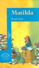 Roald Dahl: Matilda (Spanish Language Edition) (Spanish language, 1997, Santillana USA Publishing Company)