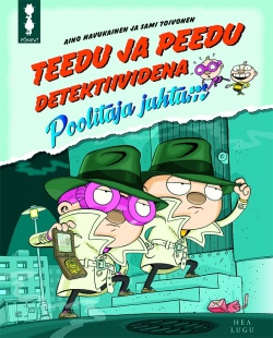 Aino Havukainen: Teedu ja Peedu detektiividena (Hardcover, Estonian language, 2017, Hea Lugu)