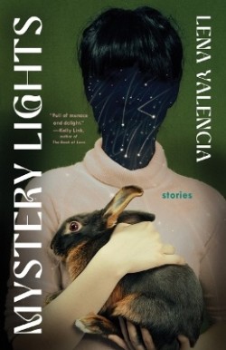 Lena Valencia: Mystery lights (Hardcover, 2024, Tin House)