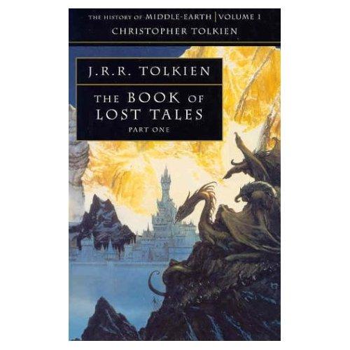 J.R.R. Tolkien, Christopher Tolkien: The Book of Lost Tales: Part I (The History of Middle-Earth: Volume I) (Paperback, 1991, HarperCollins Publishers Ltd.)