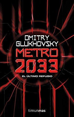 Дми́трий Глухо́вский: Metro 2033 (Spanish language, 2012)