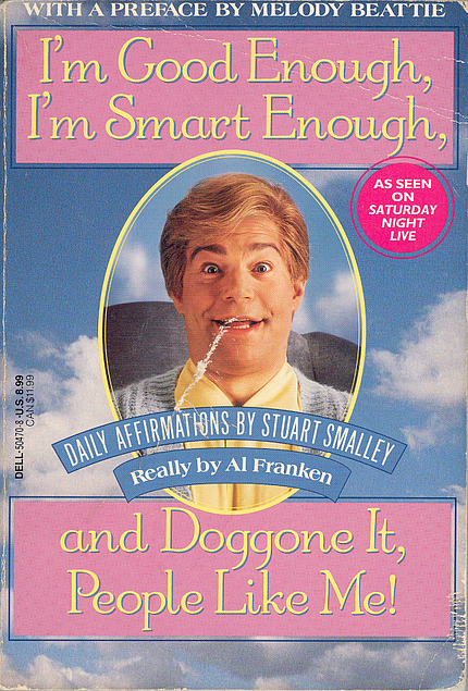 Al Franken: I'm Good Enough, I'm Smart Enough, and Doggone It, People Like Me! (Paperback, 1992, Dell)