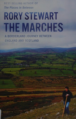 Rory Stewart: The Marches (2016)
