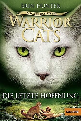 Erin Hunter: Warrior Cats Staffel 4/06. Zeichen der Sterne. Die letzte Hoffnung (Hardcover, 2017, Beltz GmbH, Julius)