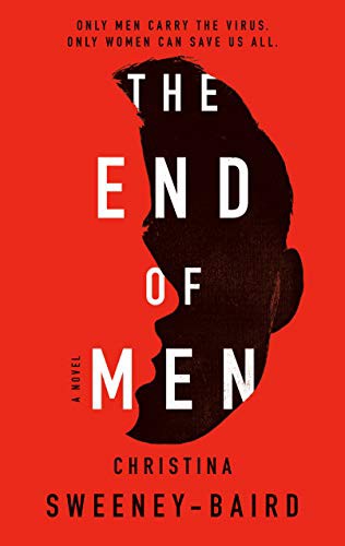 Christina Sweeney-Baird: The End of Men (Paperback, 2021, Doubleday Canada)